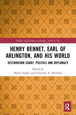 Henry Bennet, Earl of Arlington, and his World 1