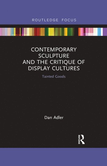 bokomslag Contemporary Sculpture and the Critique of Display Cultures