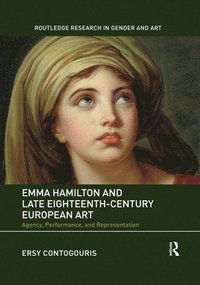 bokomslag Emma Hamilton and Late Eighteenth-Century European Art