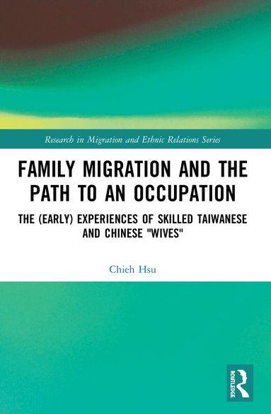 Chieh Hsu - Family Migration and the Path to an Occupation, Häftad