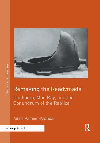 Adina Kamien-Kazhdan - Remaking the Readymade, Häftad