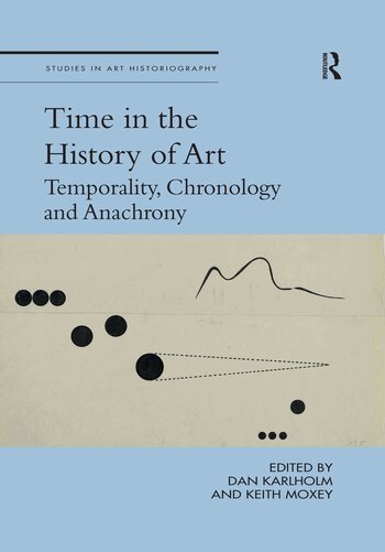 Dan Karlholm, Keith Moxey - Time in the History of Art, Häftad