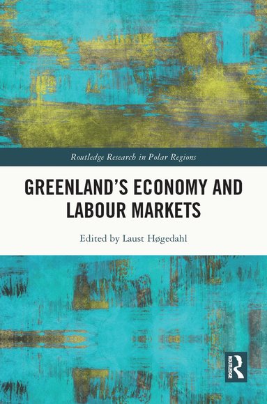 bokomslag Greenland's Economy and Labour Markets