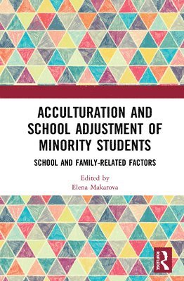 bokomslag Acculturation and School Adjustment of Minority Students