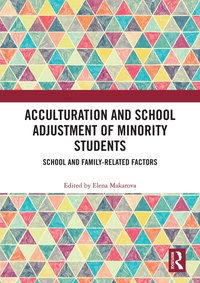 bokomslag Acculturation and School Adjustment of Minority Students