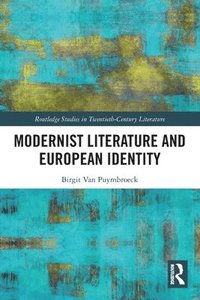 bokomslag Modernist Literature and European Identity