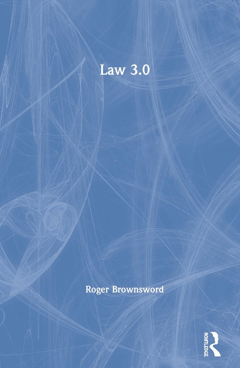 Roger Brownsword - Law 3.0, Inbunden