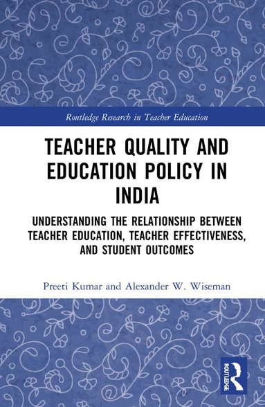 bokomslag Teacher Quality and Education Policy in India