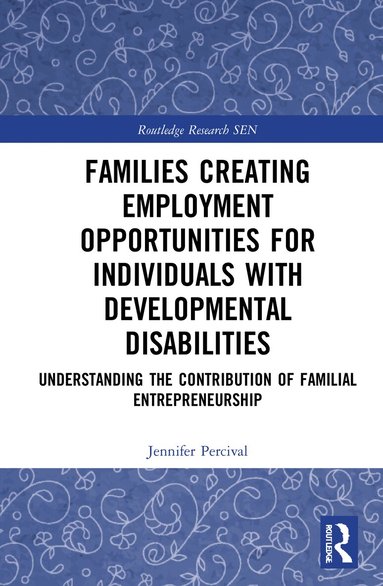 Jennifer Percival - Families Creating Employment Opportunities for Individuals with Developmental Disabilities, Inbunden