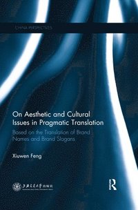 bokomslag On Aesthetic and Cultural Issues in Pragmatic Translation
