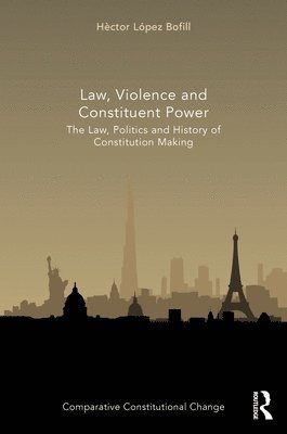 Héctor López Bofill, Hector Lopez Bofill - Law, Violence and Constituent Power, Inbunden
