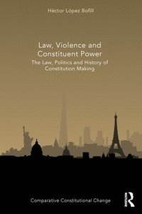 bokomslag Law, Violence and Constituent Power