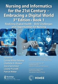 bokomslag Nursing and Informatics for the 21st Century - Embracing a Digital World, Book 1