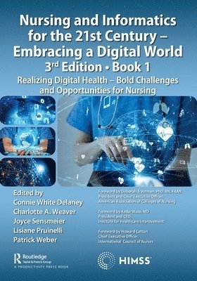 Nursing and Informatics for the 21st Century - Embracing a Digital World, Book 1 1