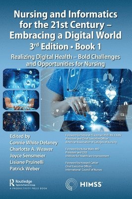 bokomslag Nursing and Informatics for the 21st Century - Embracing a Digital World, Book 1