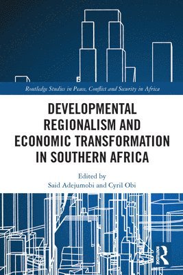 Developmental Regionalism and Economic Transformation in Southern Africa 1