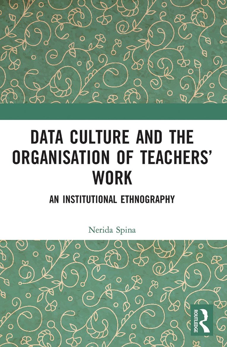 Data Culture and the Organisation of Teachers Work 1