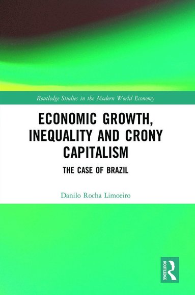 bokomslag Economic Growth, Inequality and Crony Capitalism