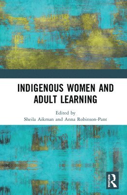 Indigenous Women and Adult Learning 1