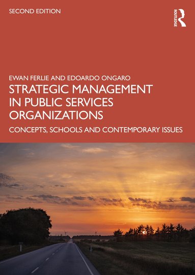 Ewan Ferlie, Edoardo Ongaro - Strategic Management in Public Services Organizations, Häftad