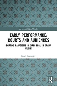 bokomslag Early Performance: Courts and Audiences