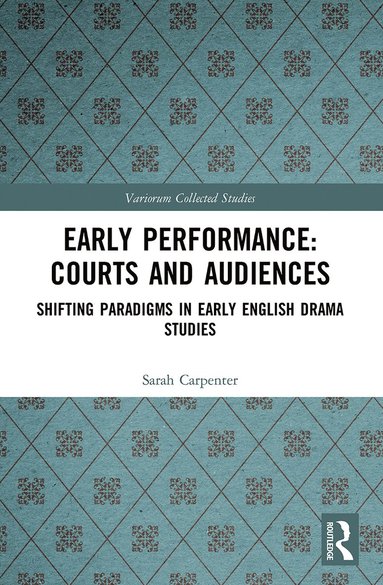 bokomslag Early Performance: Courts and Audiences