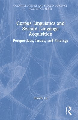 Corpus Linguistics and Second Language Acquisition 1