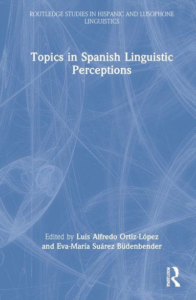 bokomslag Topics in Spanish Linguistic Perceptions