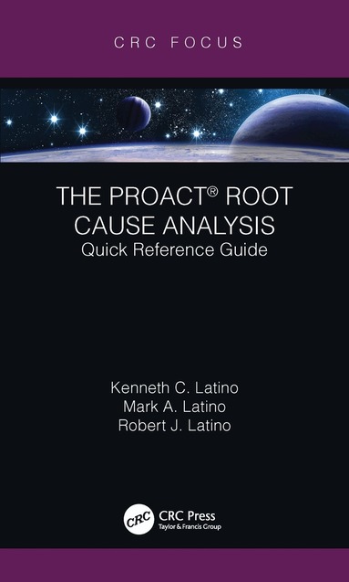 Kenneth C. Latino, Mark A. Latino, Robert J. Latino - PROACT® Root Cause Analysis, Inbunden