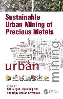Sustainable Urban Mining of Precious Metals 1