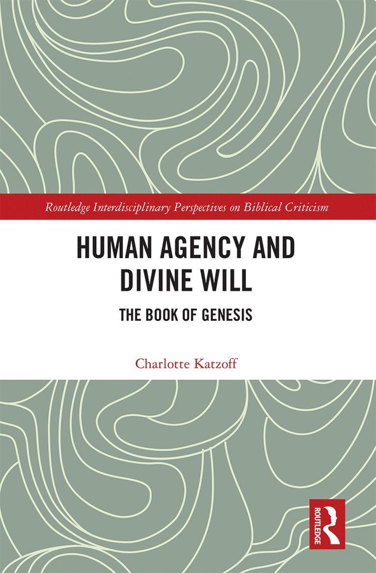 Human Agency and Divine Will 1