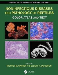 bokomslag Noninfectious Diseases and Pathology of Reptiles