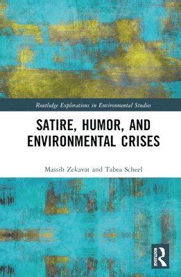 Satire, Humor, and Environmental Crises 1
