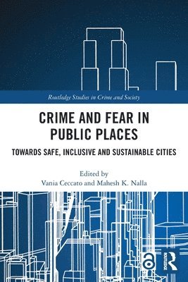 Crime and Fear in Public Places 1