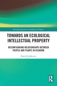 bokomslag Towards an Ecological Intellectual Property