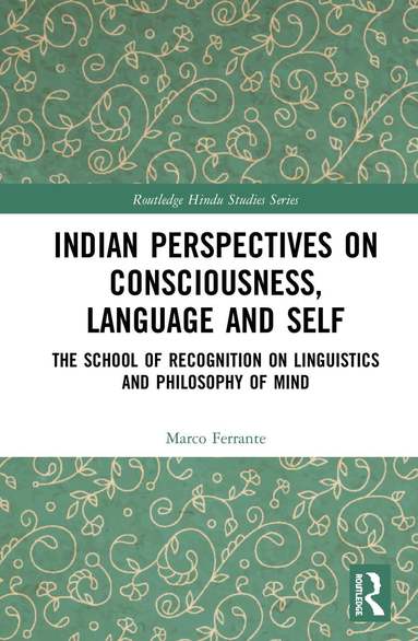 Marco Ferrante - Indian Perspectives on Consciousness, Language and Self, Inbunden