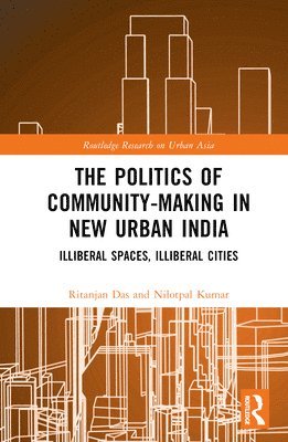 bokomslag The Politics of Community-making in New Urban India