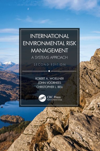 Robert A. Woellner, John Voorhees, Christopher L. Bell - International Environmental Risk Management, Häftad