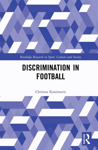 Christos Kassimeris - Discrimination in Football, Inbunden