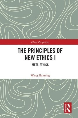 bokomslag The Principles of New Ethics I
