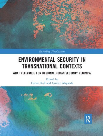 Harlan Koff, Carmen Maganda - Environmental Security in Transnational Contexts, Häftad