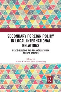 bokomslag Secondary Foreign Policy in Local International Relations