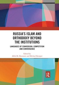 bokomslag Russia's Islam and Orthodoxy beyond the Institutions