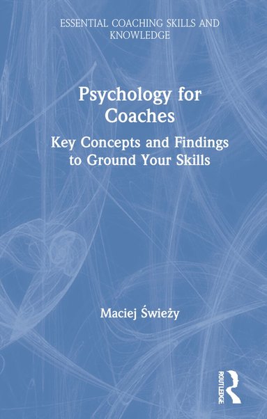 Maciej Świeży - Psychology for Coaches, Inbunden
