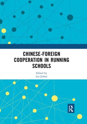 Lin Jinhui - Chinese-Foreign Cooperation in Running Schools, Häftad