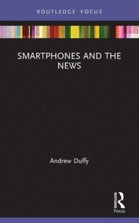 bokomslag Smartphones and the News