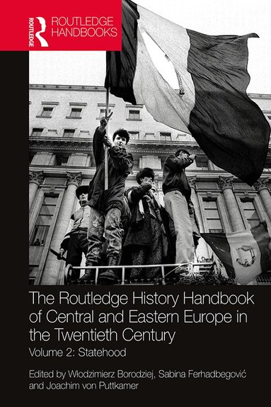 Włodzimierz Borodziej, Sabina Ferhadbegović, Joachim von Puttkamer - Routledge History Handbook of Central and Eastern Europe in the Twentieth Century, Häftad