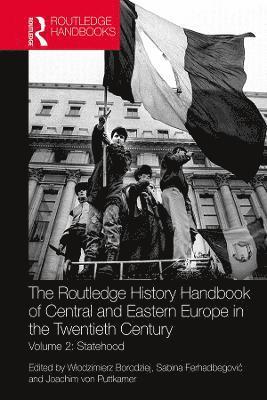 The Routledge History Handbook of Central and Eastern Europe in the Twentieth Century 1