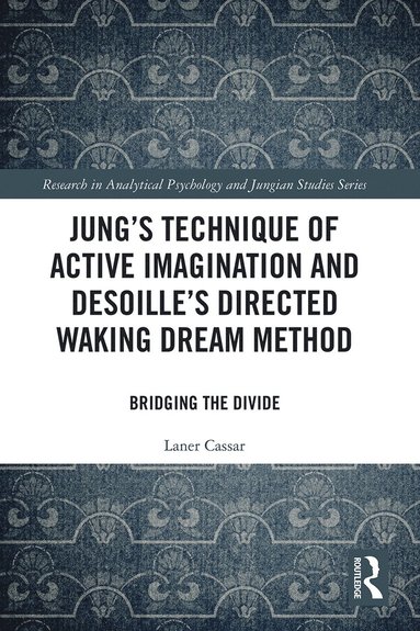 bokomslag Jung's Technique of Active Imagination and Desoille's Directed Waking Dream Method