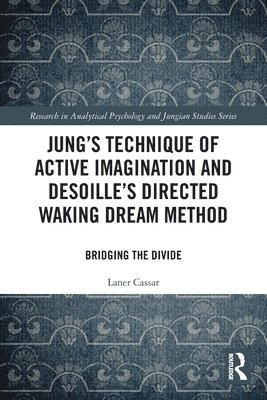 Jung's Technique of Active Imagination and Desoille's Directed Waking Dream Method 1